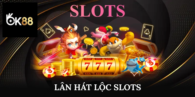 lân hát lộc slots