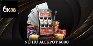 nổ hũ jackpot 6000