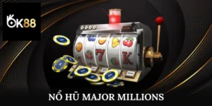 nổ hũ major millions