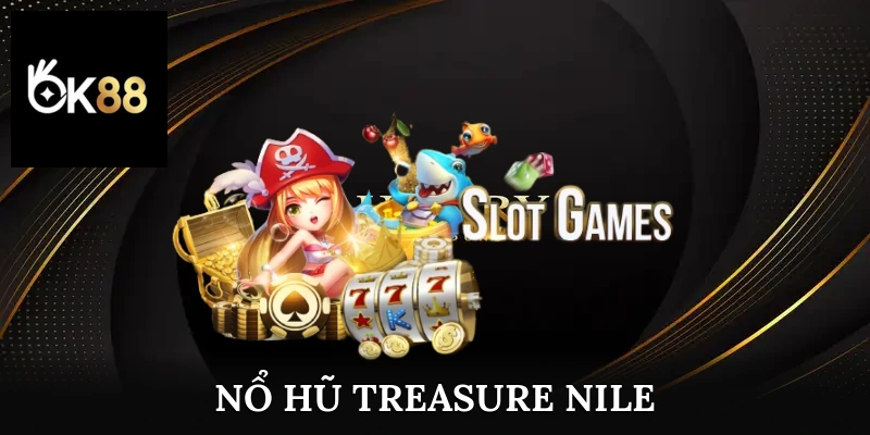 nổ hũ treasure nile