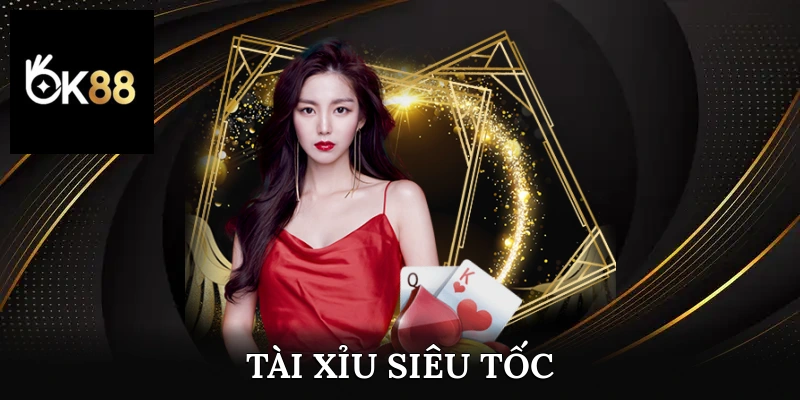 tài xỉu siêu tốc