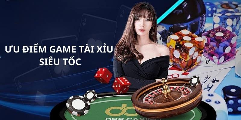 Ưu điểm thu hút sự chú ý khách hàng trong game Tài Xỉu siêu tốc